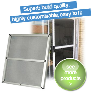 high quality, highly customisable, easy to fit fly screens